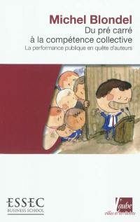 Du pré carré à la compétence collective : la performance publique en quête d'auteurs