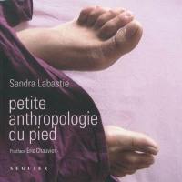 Petite anthropologie du pied