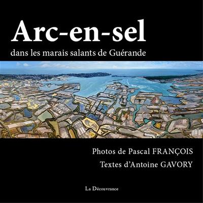 Arc-en-sel : dans les marais salants de Guérande