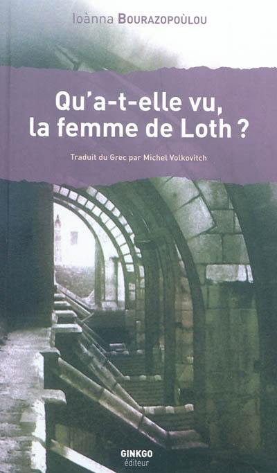 Qu'a-t-elle vu, la femme de Loth ?