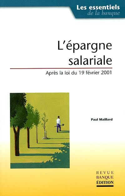 L'épargne salariale : après la loi du 19 février 2001