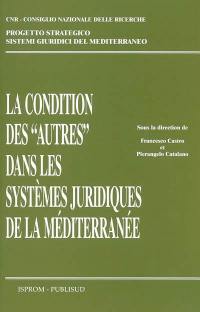 La condition des autres dans les systèmes juridiques de la Méditerranée