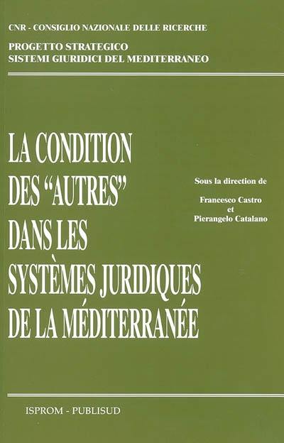 La condition des autres dans les systèmes juridiques de la Méditerranée