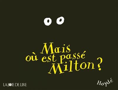 Mais où est passé Milton ?