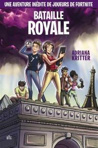 Bataille royale : une aventure inédite de joueurs de Fortnite