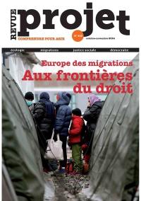 Projet, n° 402. Europe des migrations : aux frontières du droit