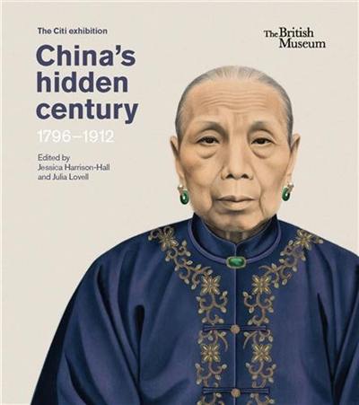 China’s hidden century : 1796-1912