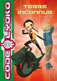 Code Lyoko. Vol. 6. Terre inconnue