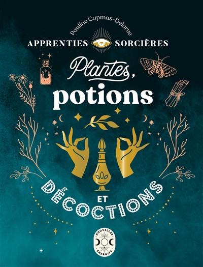 Plantes, potions et décoctions