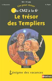 Le trésor des templiers : lire pour réviser du CM2 à la 6e, 10-11 ans