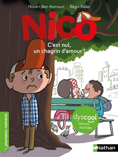 Nico. C'est nul, un chagrin d'amour !