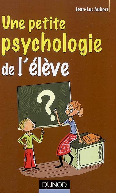 Une petite psychologie de l'élève