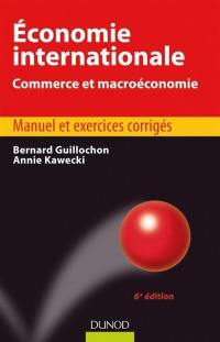 Economie internationale : commerce et macroéconomie : manuel et exercices corrigés