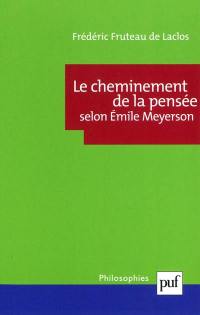 Le cheminement de la pensée selon Emile Meyerson