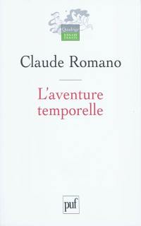 L'aventure temporelle : trois essais pour introduire à l'herméneutique événementiale