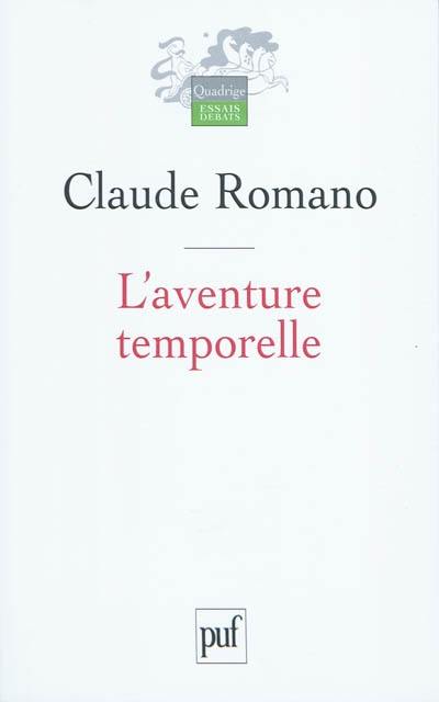 L'aventure temporelle : trois essais pour introduire à l'herméneutique événementiale