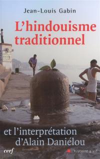 L'hindouisme traditionnel et l'interprétation d'Alain Daniélou