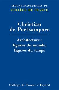 Architecture, figures du monde, figures du temps