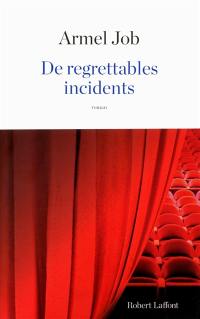 De regrettables incidents