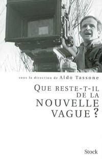 Que reste-t-il de la Nouvelle Vague ?