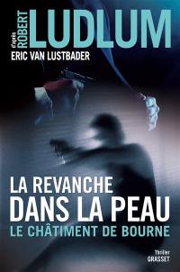 La revanche dans la peau : le châtiment de Bourne