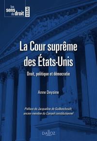 La Cour suprême des Etats-Unis : droit, politique et démocratie