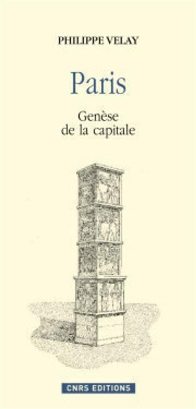 Paris : genèse de la capitale