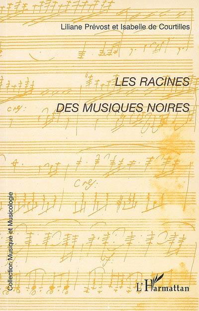 Les racines des musiques noires