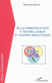 De la communication à travers langue et univers médiatiques