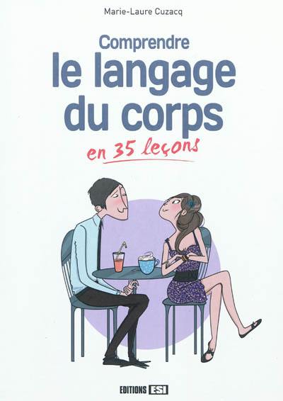 Comprendre le langage du corps en 35 leçons