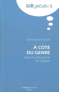 A côté du genre : sexe et philosophie de l'égalité