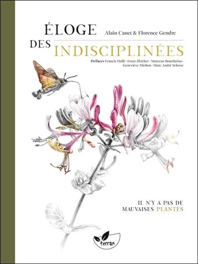 Eloge des indisciplinées : il n'y a pas de mauvaises plantes