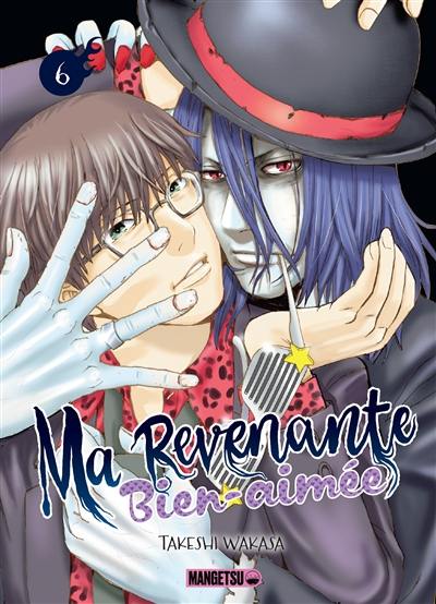 Ma revenante bien-aimée. Vol. 6