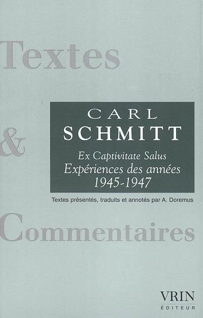 Ex captivitate salus : expériences des années 1945-1947