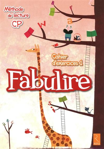 Fabulire : méthode de lecture CP : cahier d'exercices 1