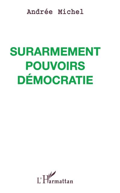 Surarmement, pouvoirs, démocratie