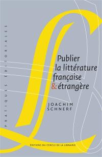 Publier la littérature française et étrangère