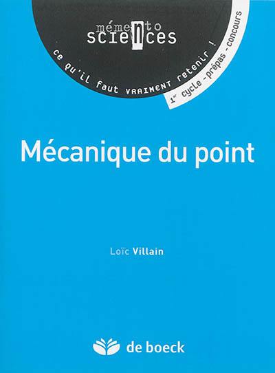 Mécanique du point : 1er cycle, prépas, concours