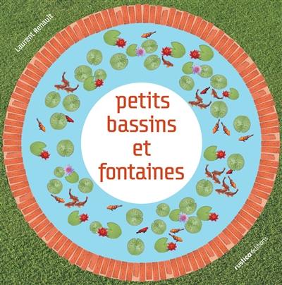 Petits bassins et fontaines