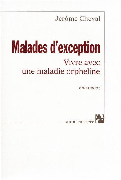 Malades d'exception : vivre avec une maladie orpheline