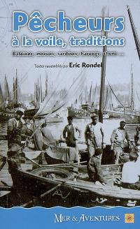 Pêcheurs à la voile : traditions, légendes... : baleines, morues, sardines, harengs, thons...