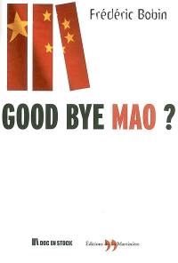 Good bye Mao ?