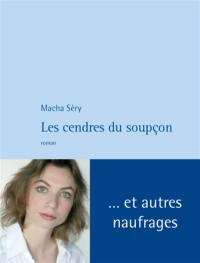 Les cendres du soupçon