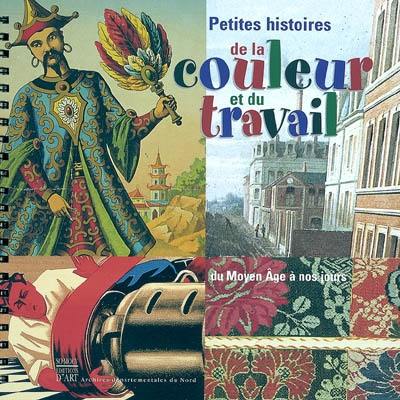 Petite histoire de la couleur et du travail : du Moyen Age à nos jours