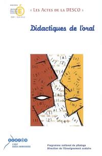 Didactiques de l'oral : programme national de pilotage : actes du colloque