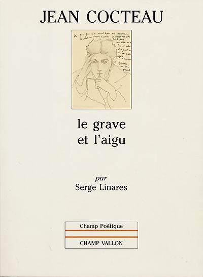 Jean Cocteau : le grave et l'aigu