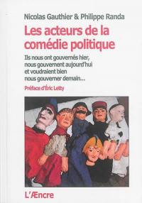 Les acteurs de la comédie politique