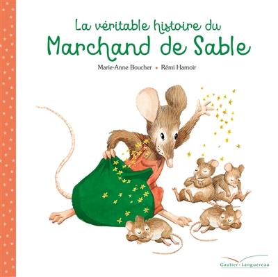 La véritable histoire du marchand de sable