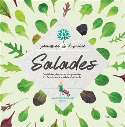 Salades : des frisées, des vertes, des pommées... : en faire toute une salade c'est facile !