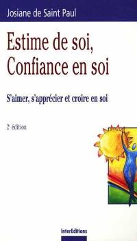 Estime de soi, confiance en soi : s'aimer, s'apprécier et croire en soi